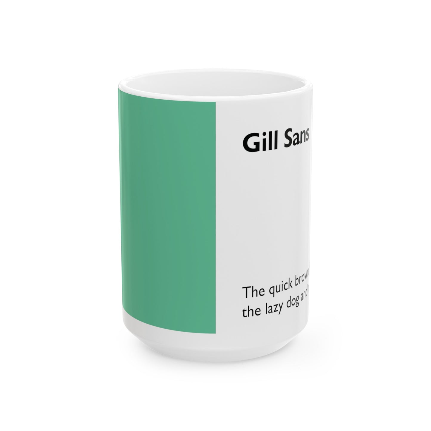 Gill Sans Ceramic Mug (11oz, 15oz, green, white) US