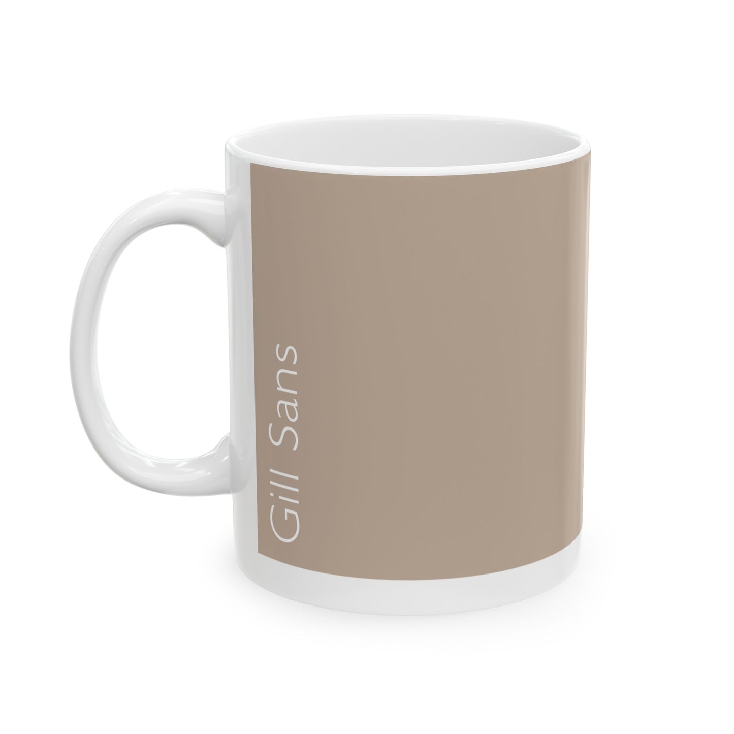 Gill Sans Ceramic Mug (11oz, 15oz, beige, white) US