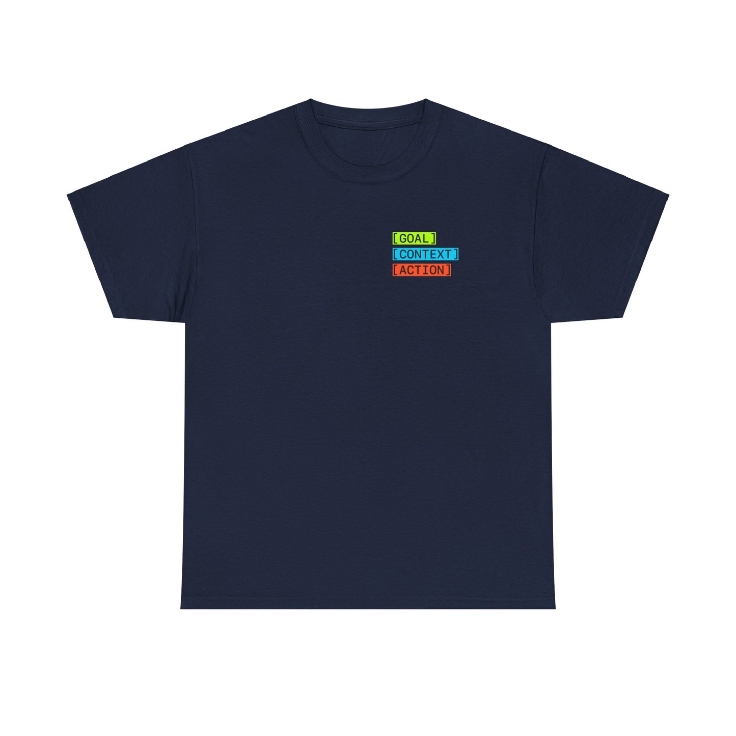 GOAL, CONTEXT, ACTION T-shirt (small print)