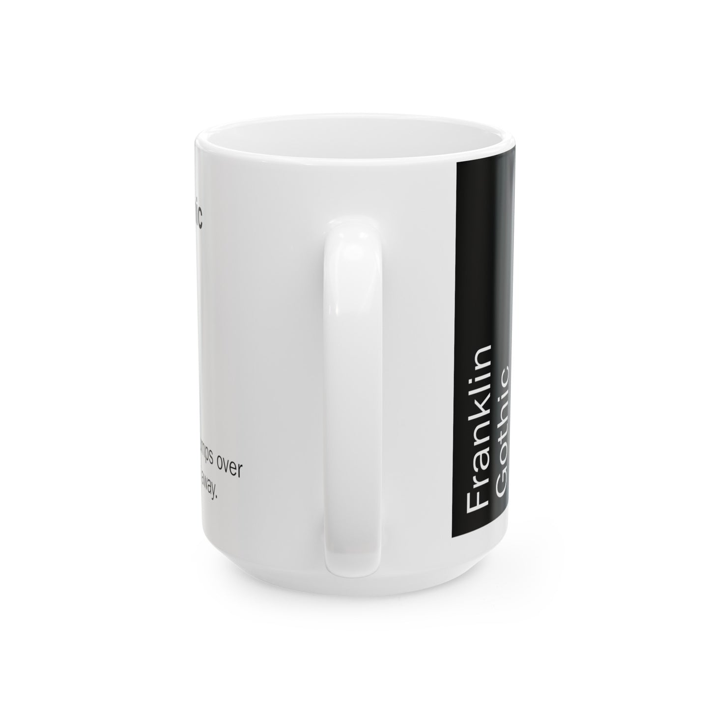 Franklin Gothic Ceramic Mug (11oz, 15oz, black, white) US