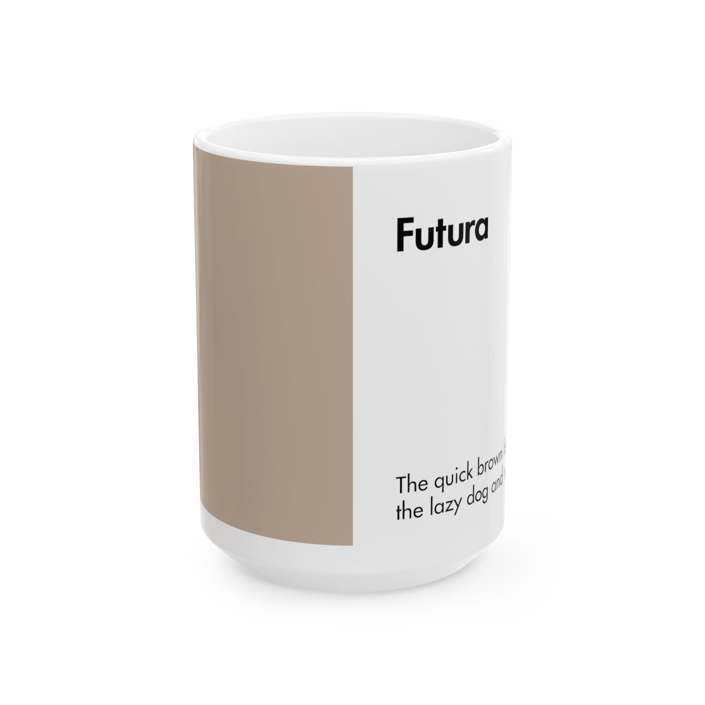 Futura Ceramic Mug for Designers , (11oz, 15oz, beige, white)