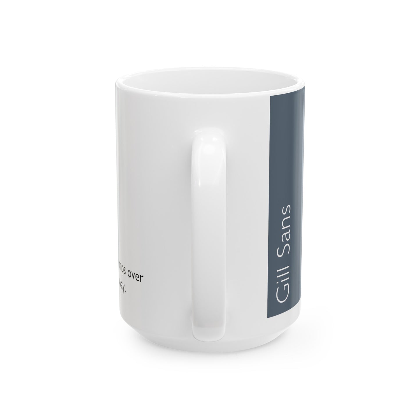 Gill Sans Ceramic Mug (11oz, 15oz, grey, white) US