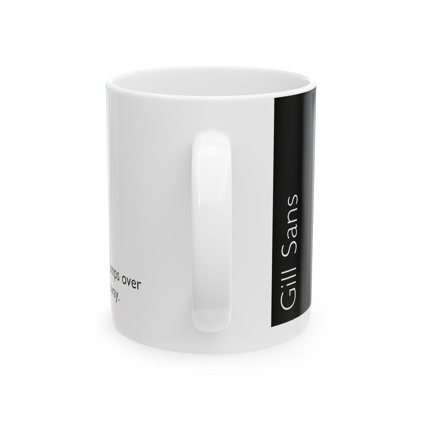 Gill Sans Ceramic Mug (11oz, 15oz, black, white) US