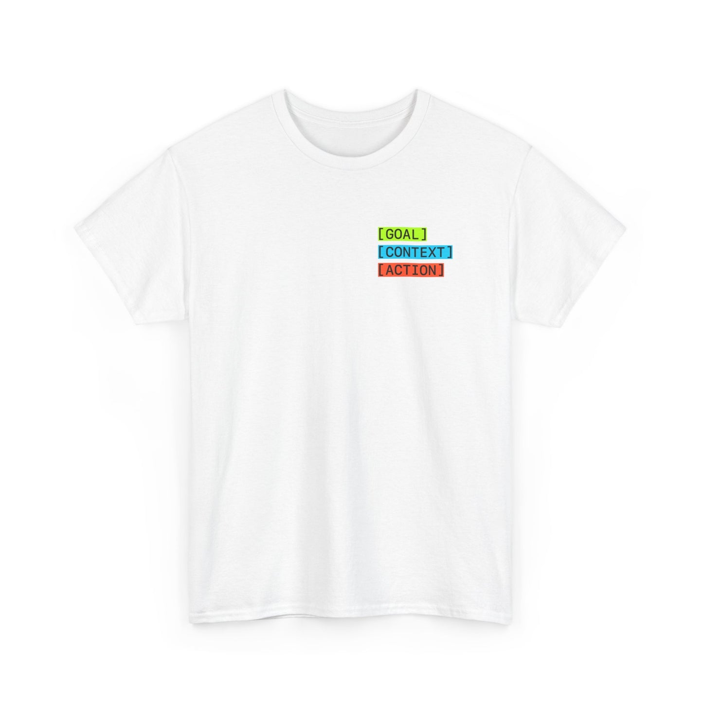 GOAL, CONTEXT, ACTION T-shirt (small print)