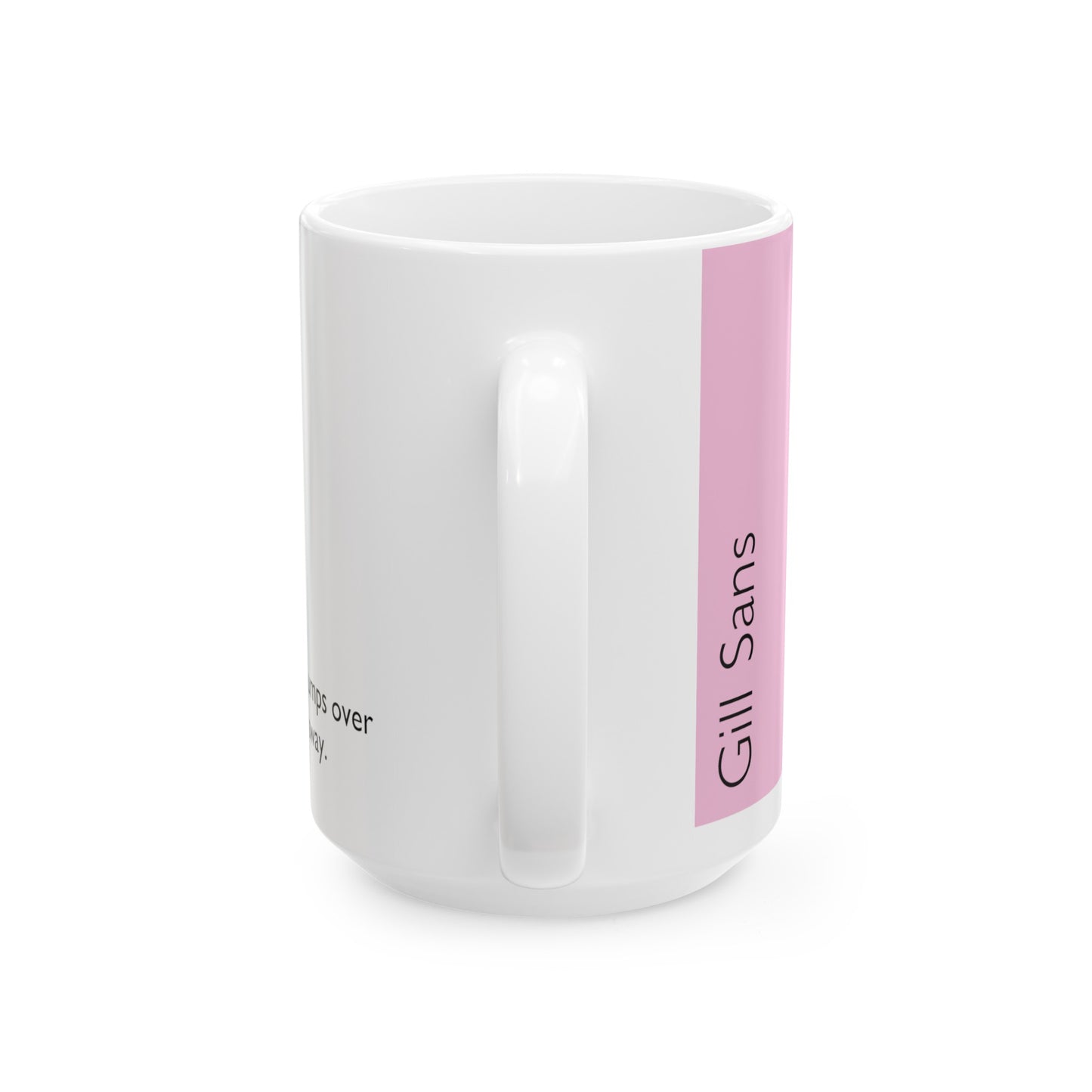 Gill Sans Ceramic Mug (11oz, 15oz, rose, white) US
