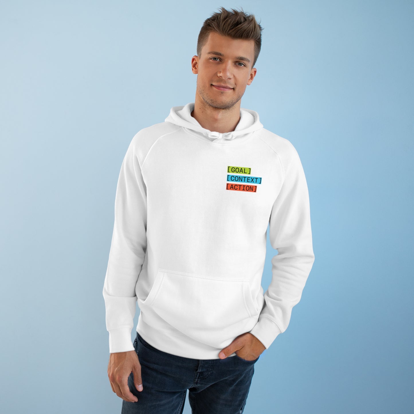 GOAL, CONTEXT, ACTION Hoodie (print on front)