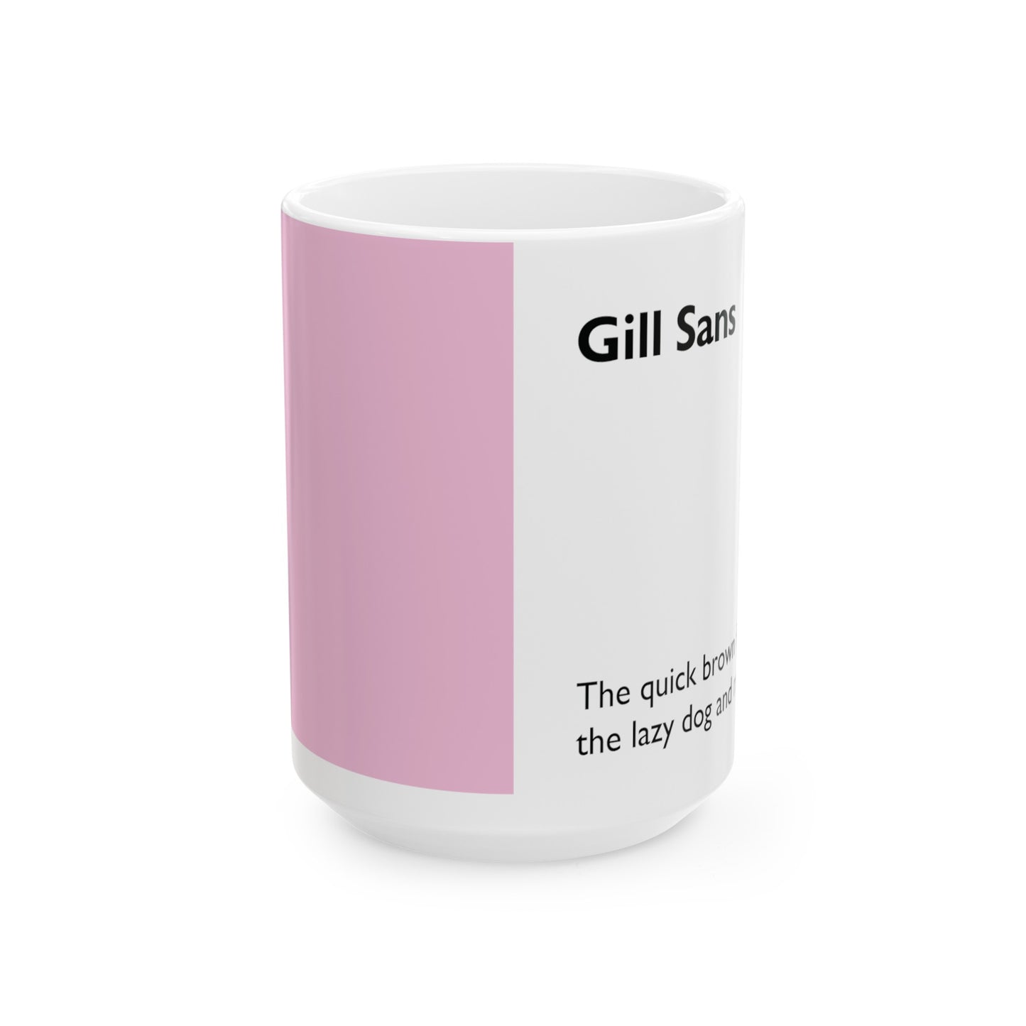 Gill Sans Ceramic Mug (11oz, 15oz, rose, white) US