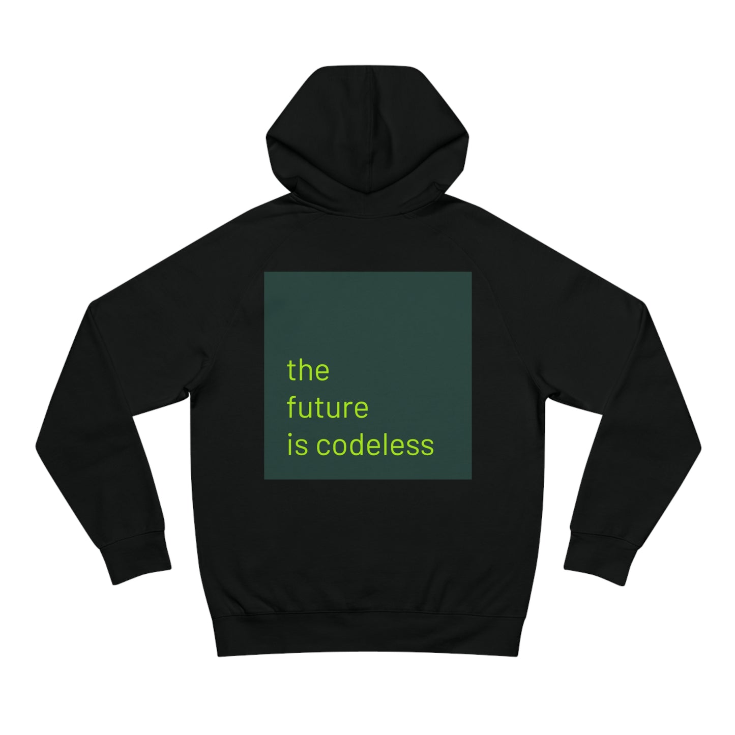 THE FUTURE IS CODELESS - Hoodie (prints on back & front)
