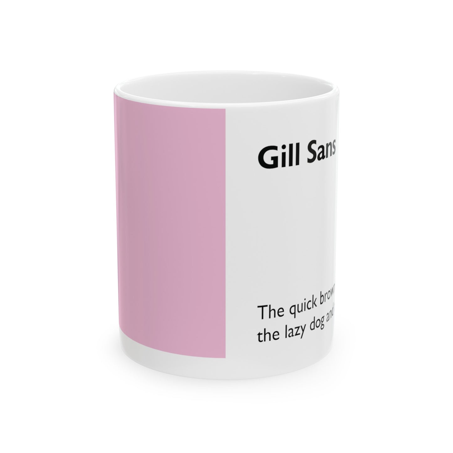 Gill Sans Ceramic Mug (11oz, 15oz, rose, white) US