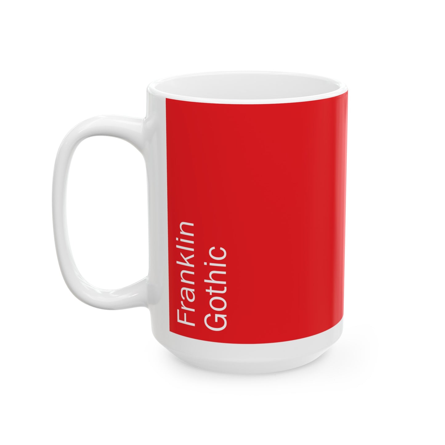 Franklin Gothic Ceramic Mug (11oz, 15oz, red, white) US