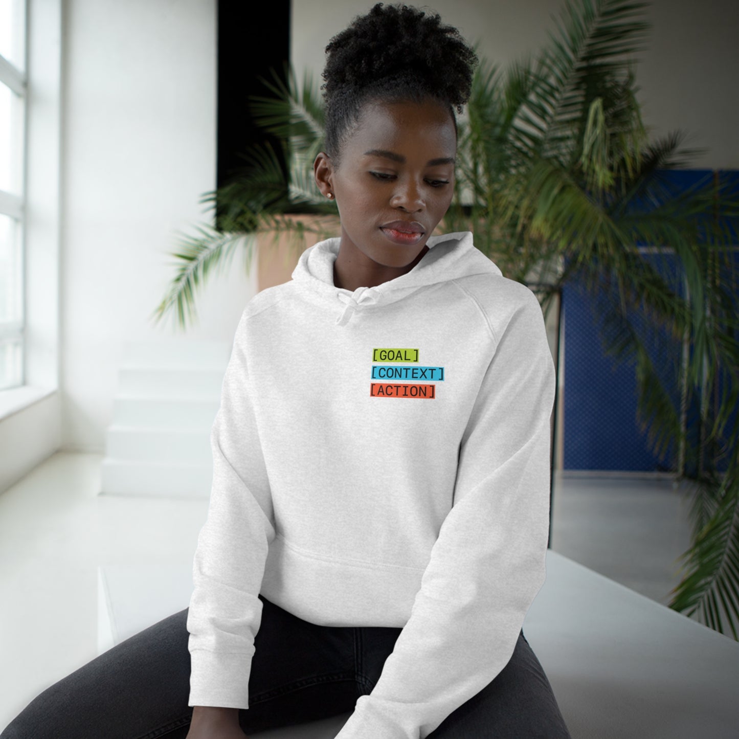 GOAL, CONTEXT, ACTION Hoodie (print on front)