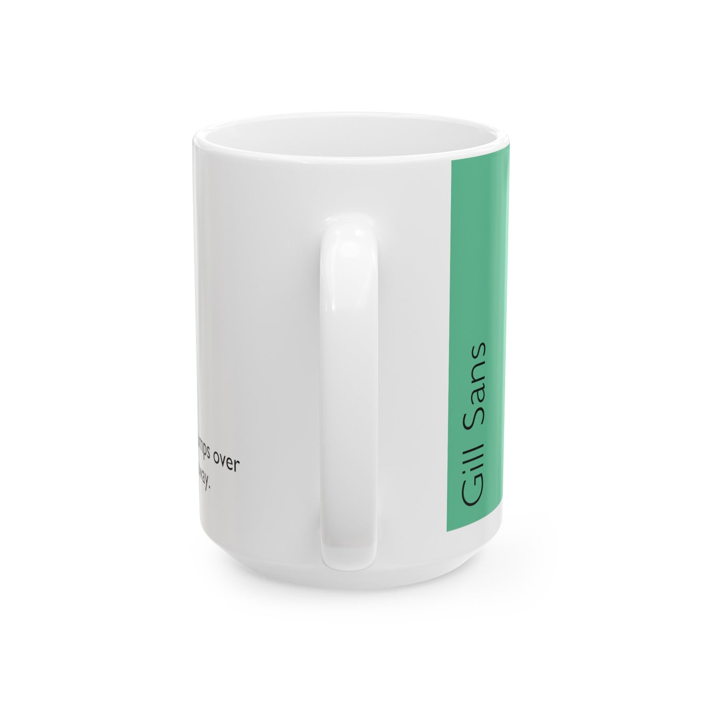 Gill Sans Ceramic Mug (11oz, 15oz, green, white) US