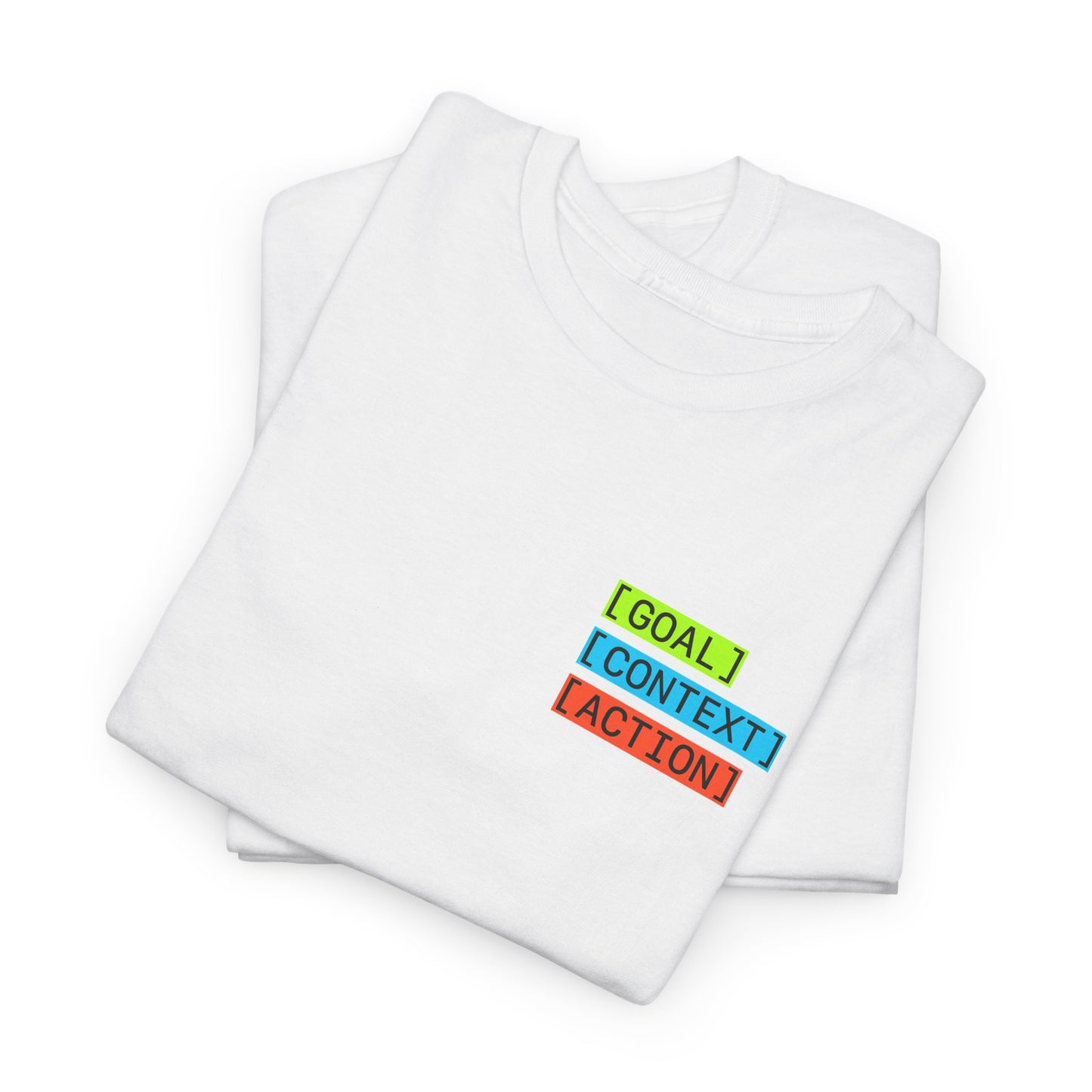 GOAL, CONTEXT, ACTION T-shirt (small print)