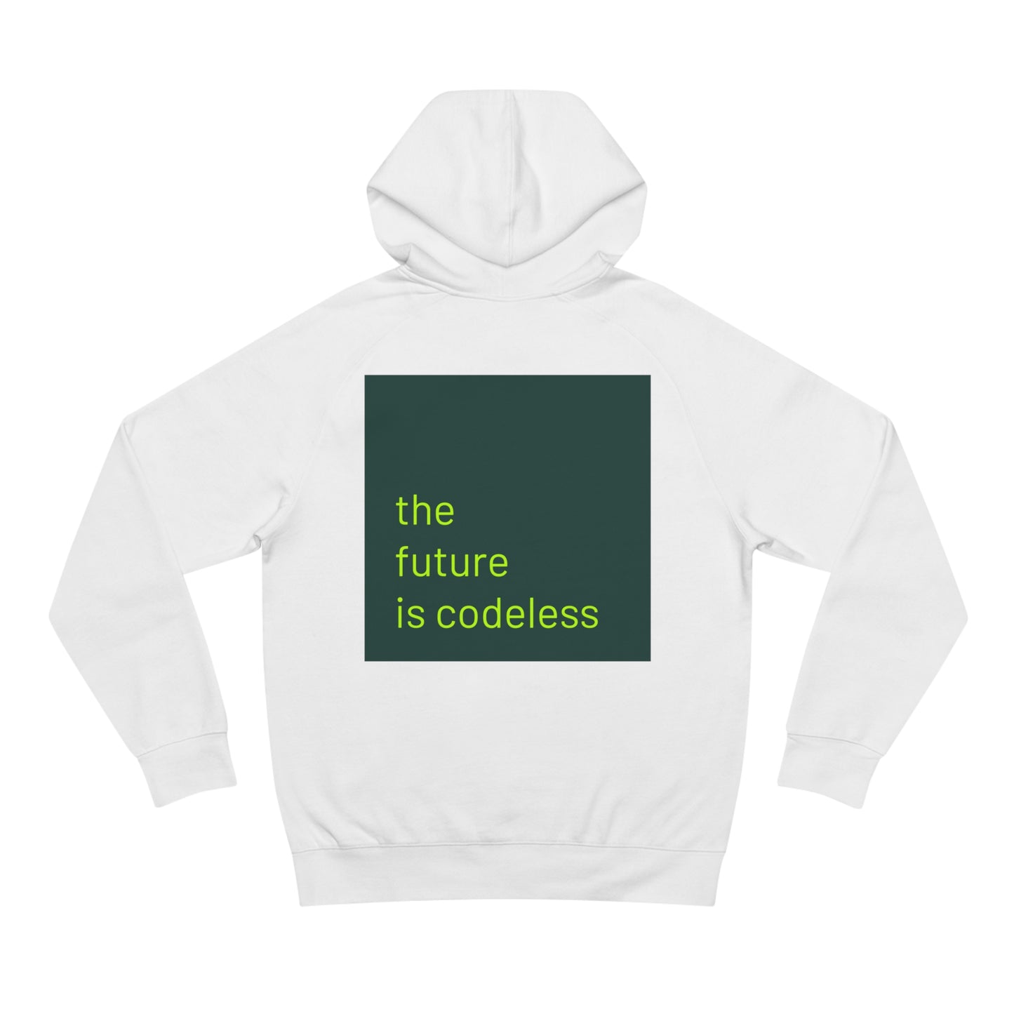 THE FUTURE IS CODELESS - Hoodie (prints on back & front)
