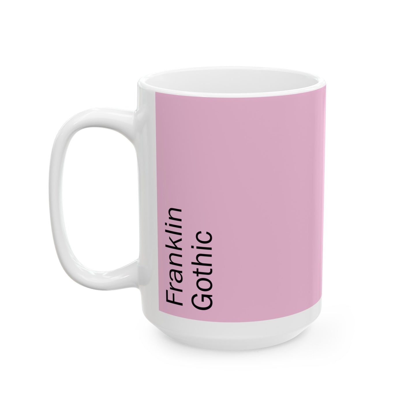 Franklin Gothic Ceramic Mug (11oz, 15oz, rose, white) US
