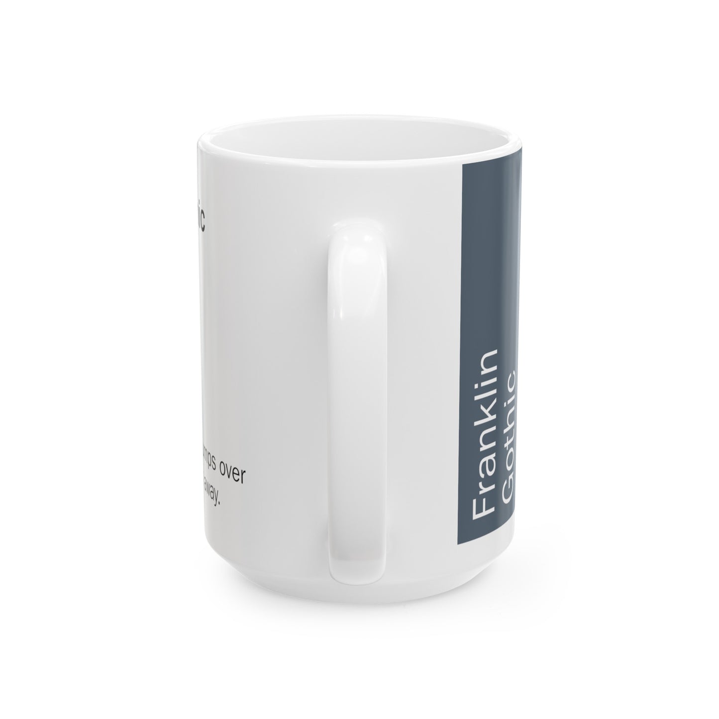 Franklin Gothic Ceramic Mug (11oz, 15oz, grey, white) US