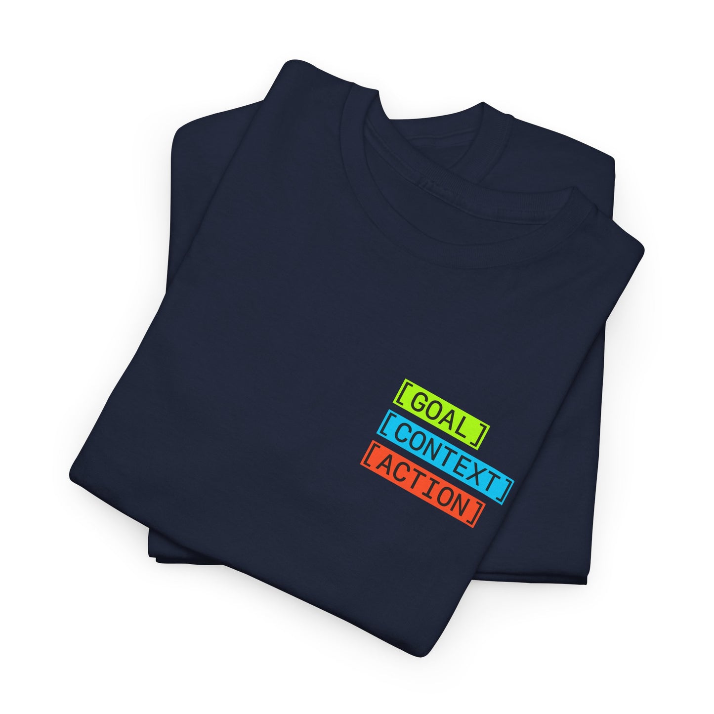 GOAL, CONTEXT, ACTION T-shirt (small print)