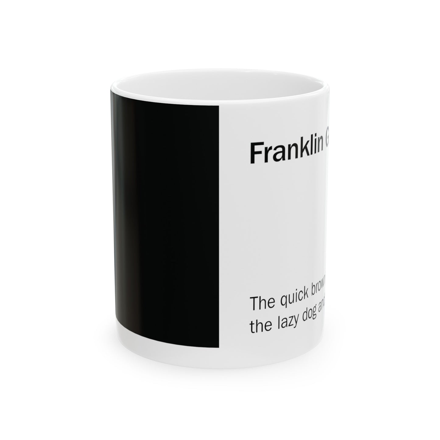 Franklin Gothic Ceramic Mug (11oz, 15oz, black, white) US