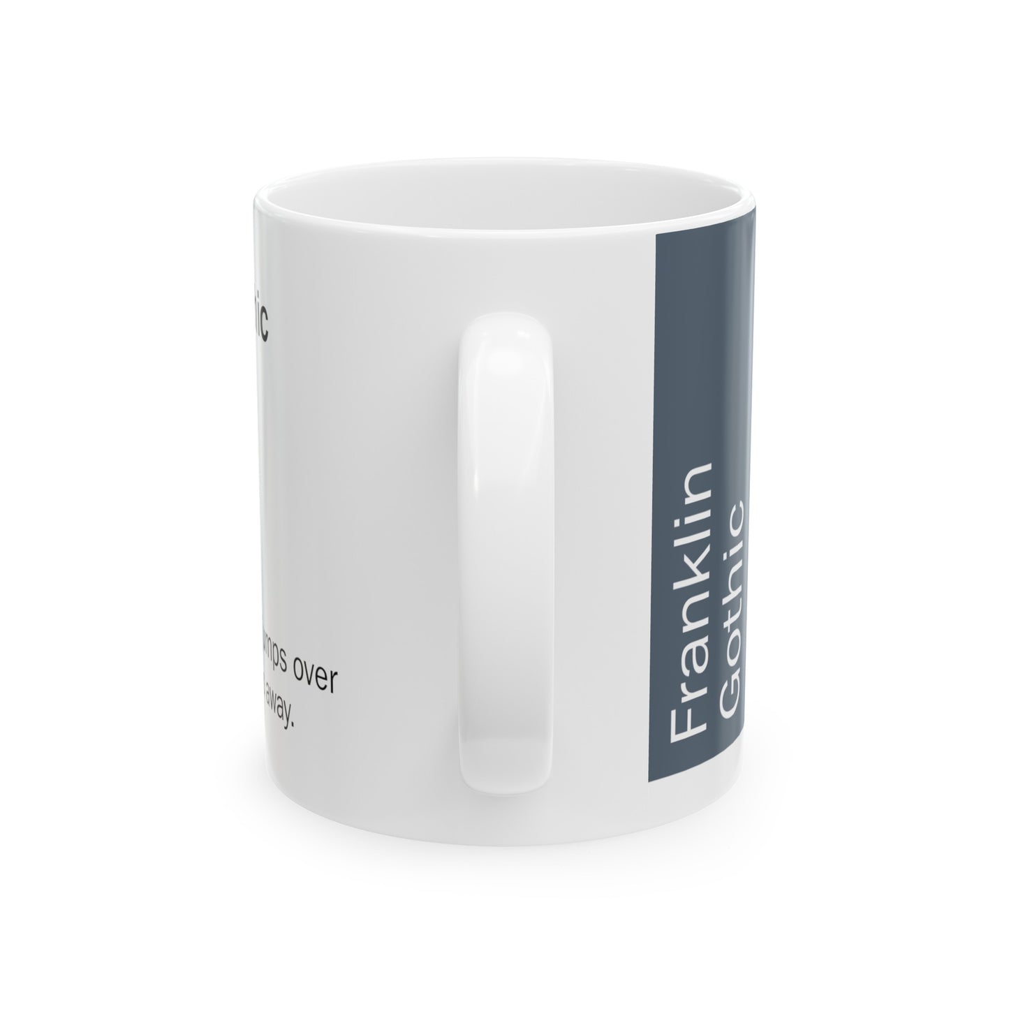 Franklin Gothic Ceramic Mug (11oz, 15oz, grey, white) US