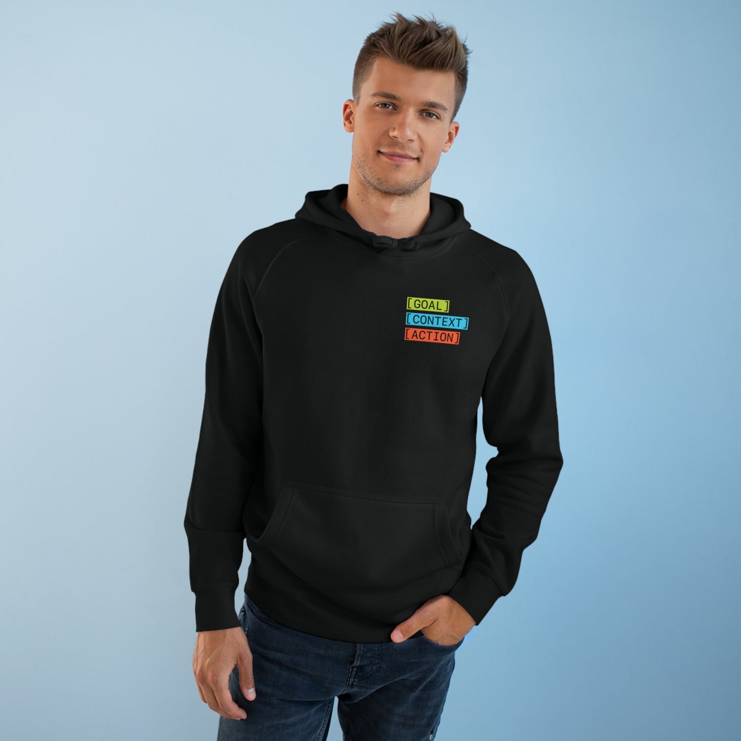 GOAL, CONTEXT, ACTION Hoodie (print on front)
