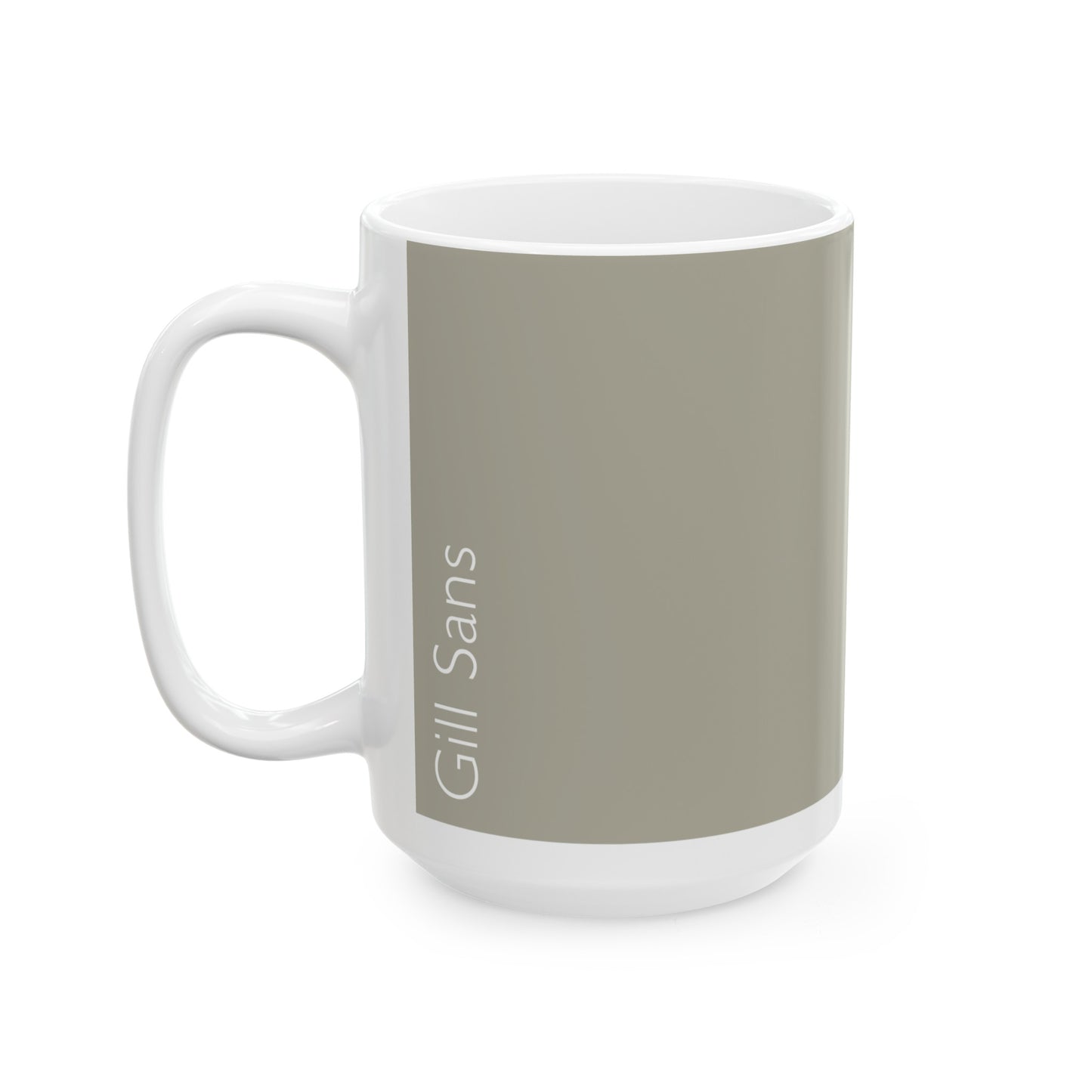 Gill Sans Ceramic Mug (11oz, 15oz, greige, white) US
