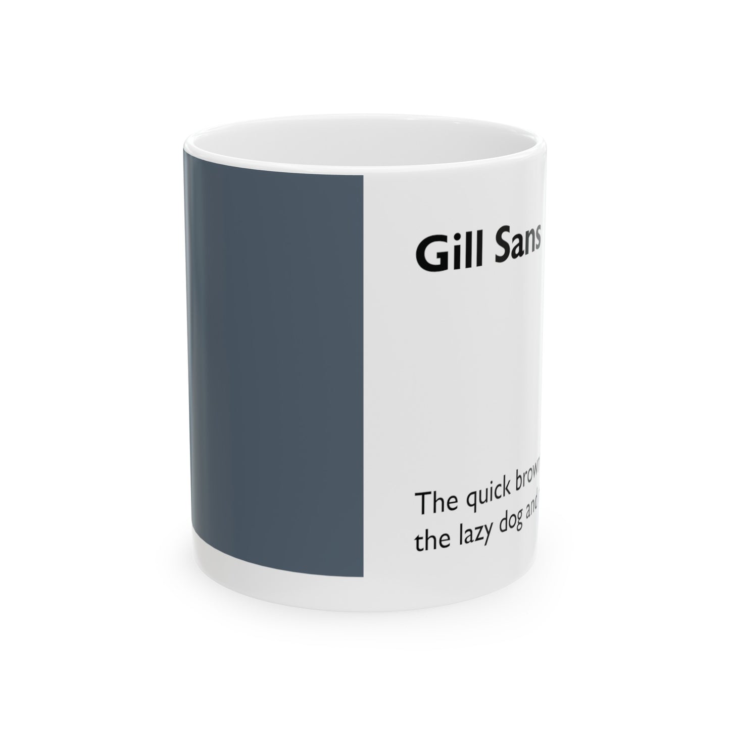 Gill Sans Ceramic Mug (11oz, 15oz, grey, white) US
