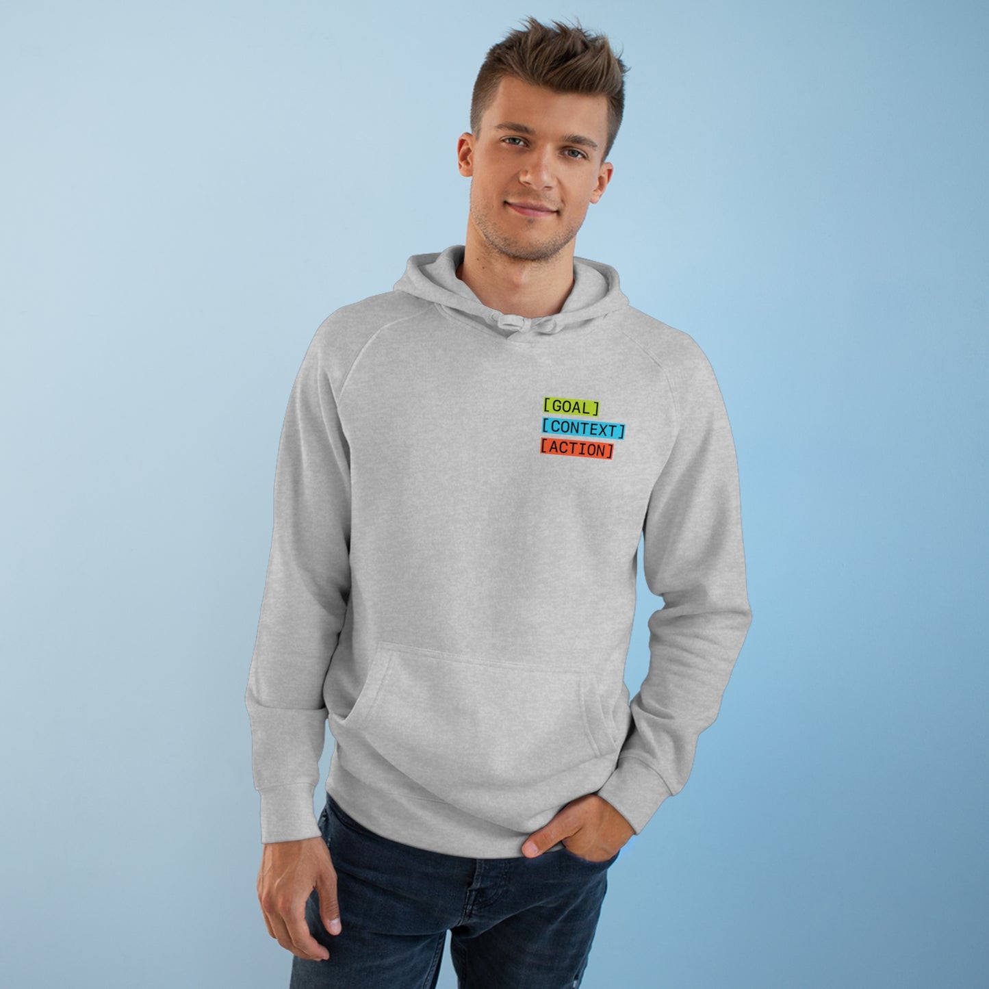 GOAL, CONTEXT, ACTION Hoodie (print on front)