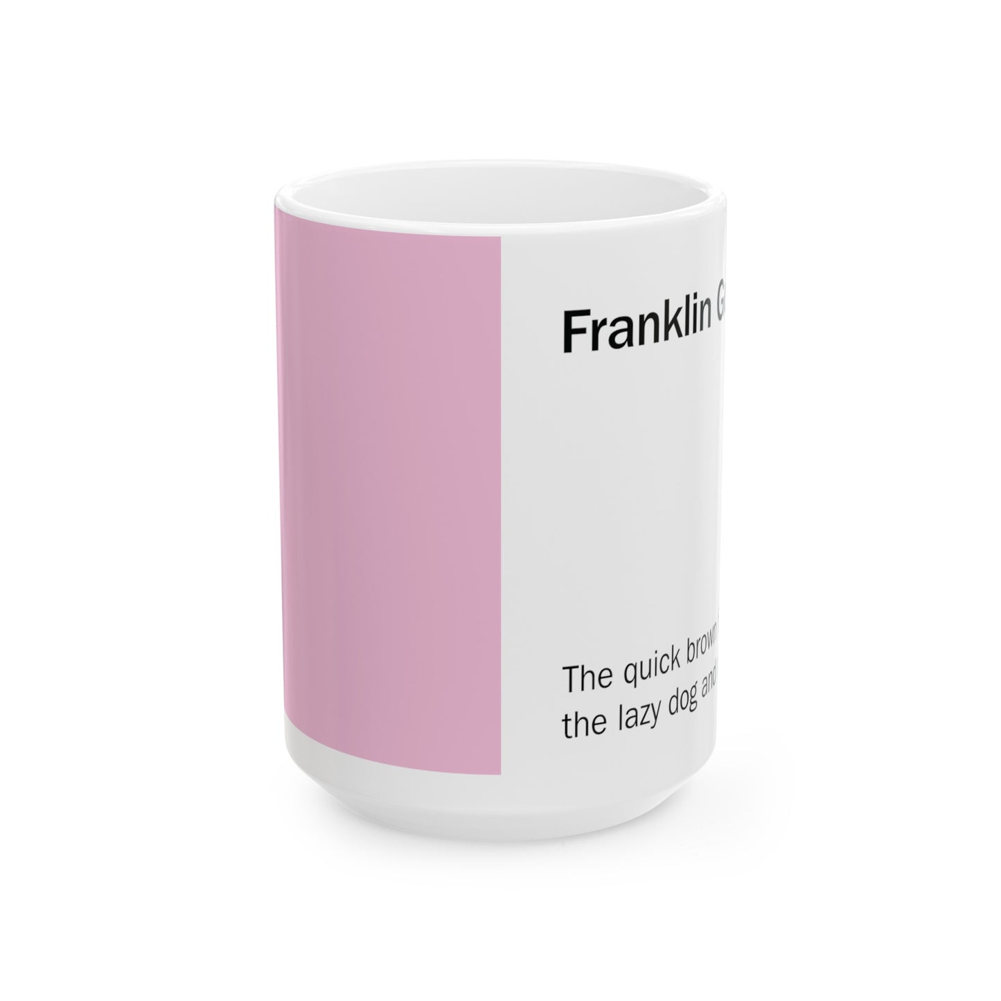 Franklin Gothic Ceramic Mug (11oz, 15oz, rose, white) US