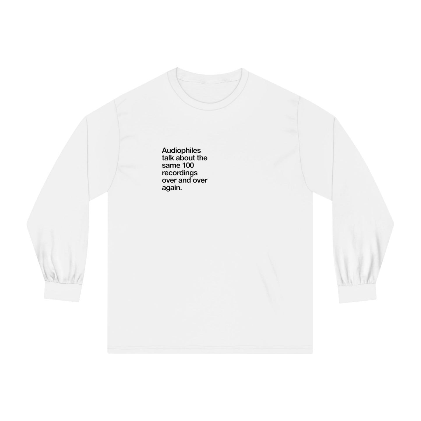 Audiophiles talk about the same 100 records over and over again long-sleeve. - Pure Neo Shop