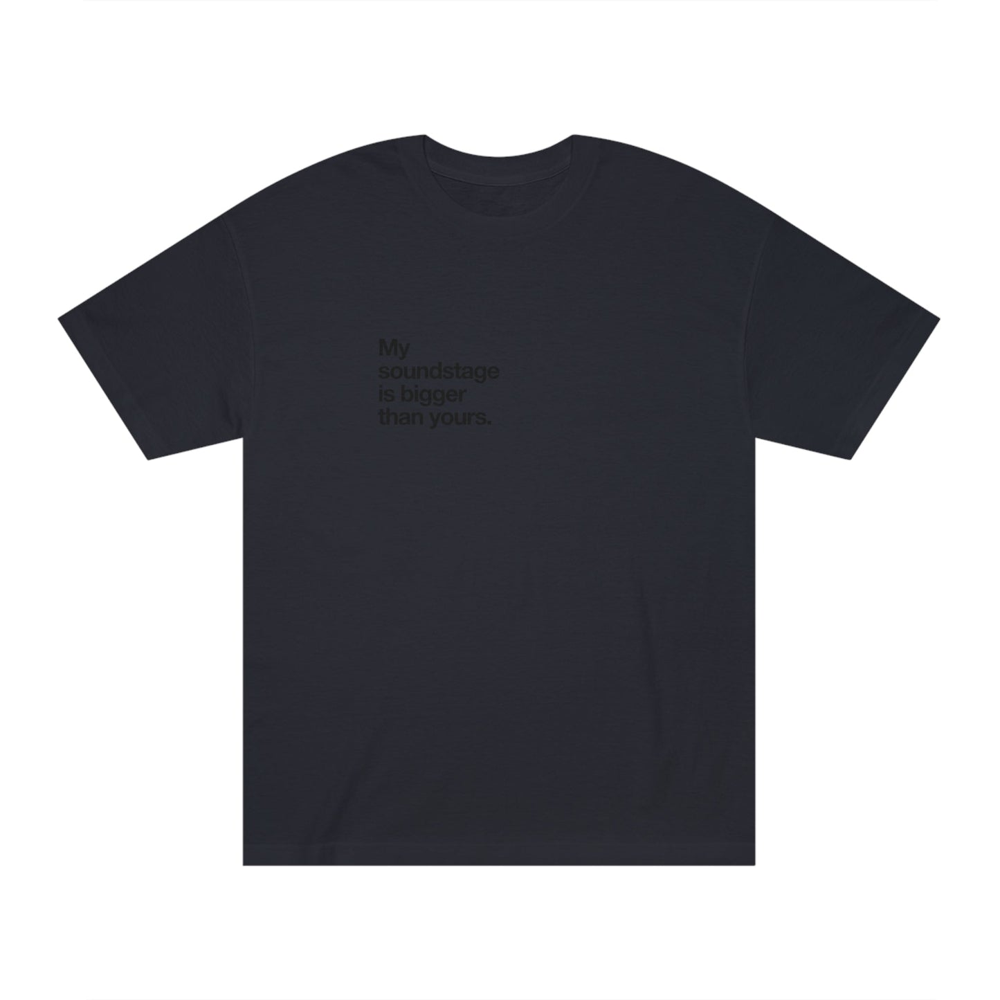 My Soundstage is bigger than yours t'shirt. Black on black. - Pure Neo Shop
