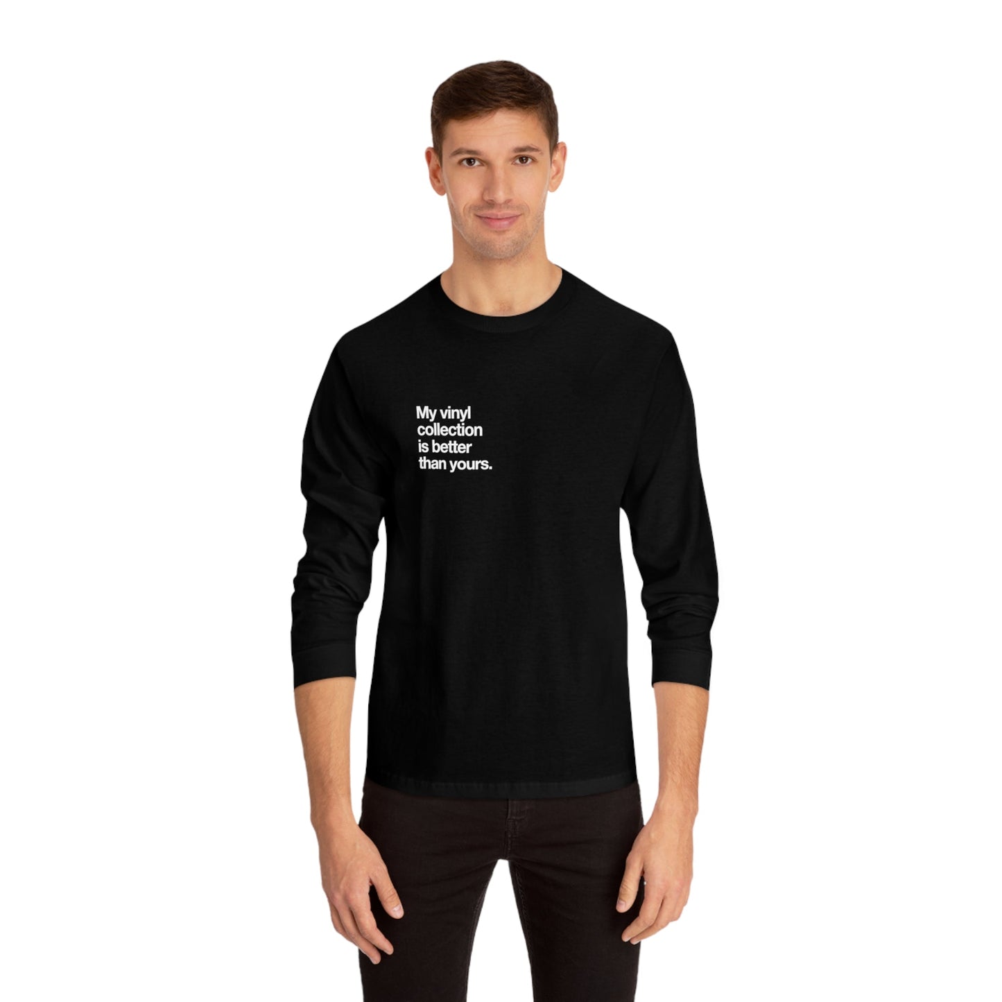 My vinyl collection is better than yours long-sleeve. - Pure Neo Shop