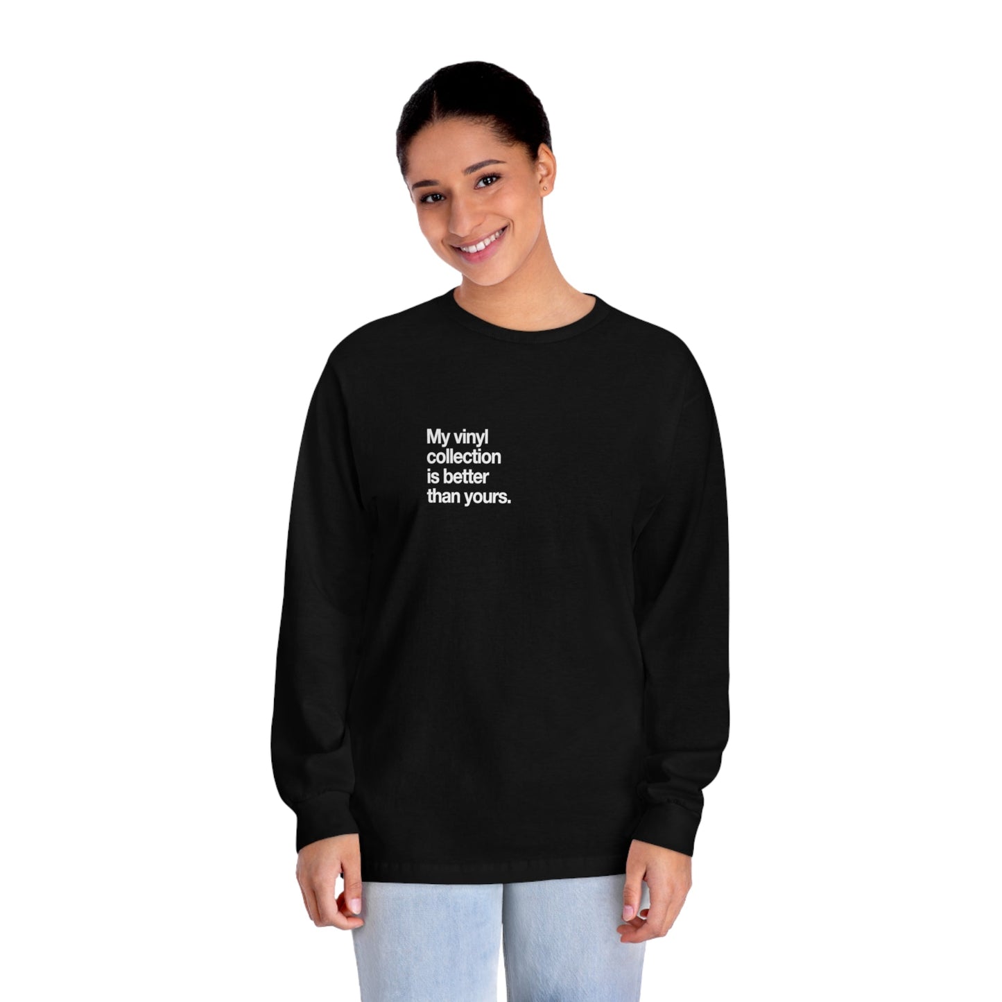 My vinyl collection is better than yours long-sleeve. - Pure Neo Shop
