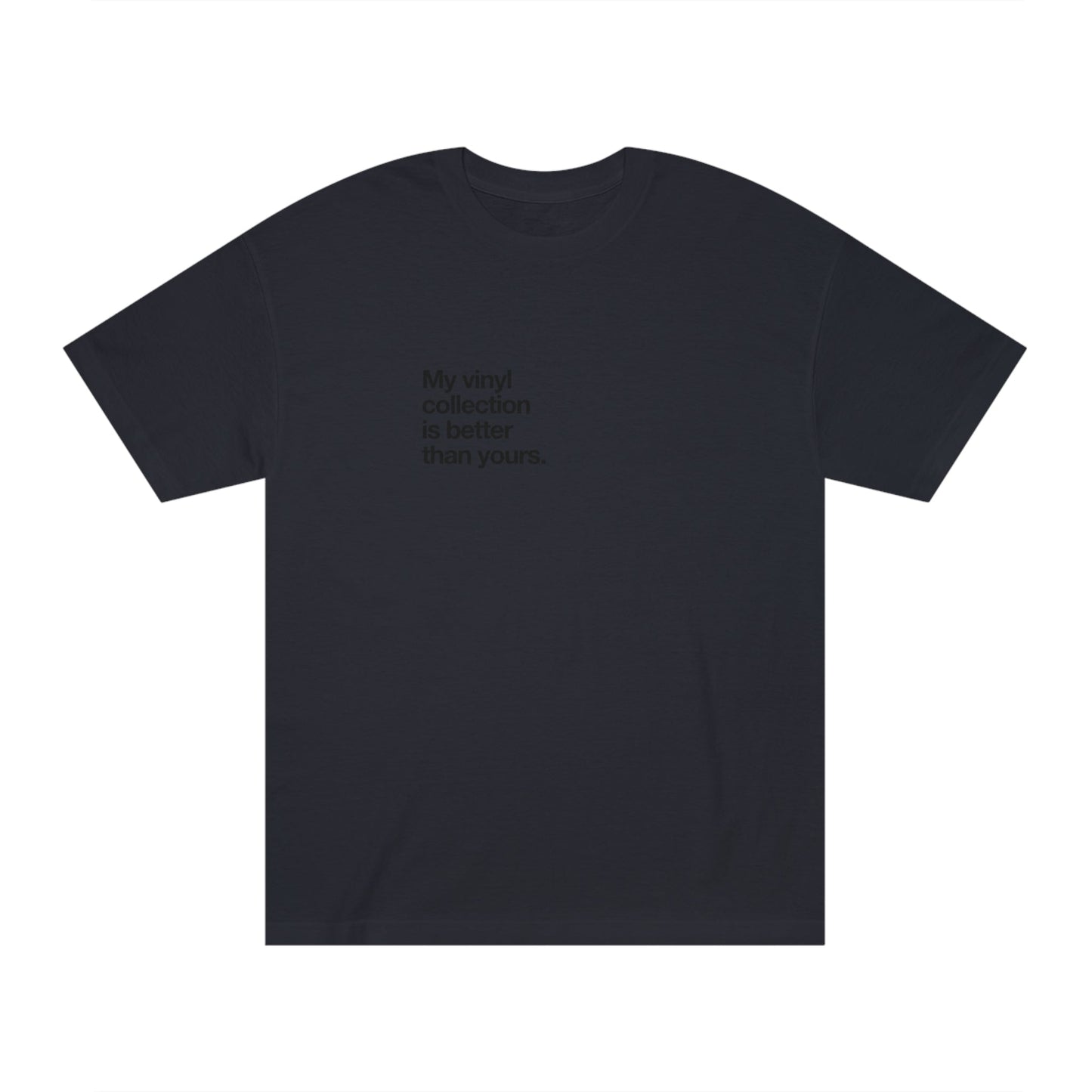 My Vinyl Collection is better than yours t'shirt - black on black - Pure Neo Shop