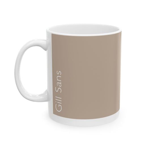 Gill Sans Ceramic Mug (11oz, 15oz, beige, white) US