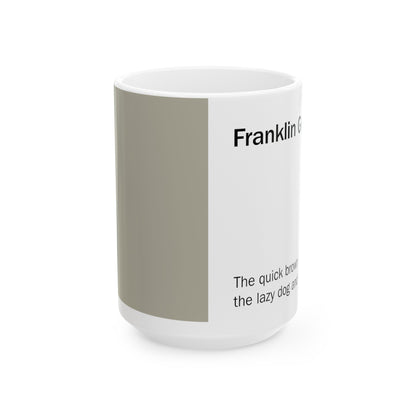 Franklin Gothic Ceramic Mug (11oz, 15oz, greige, white) US