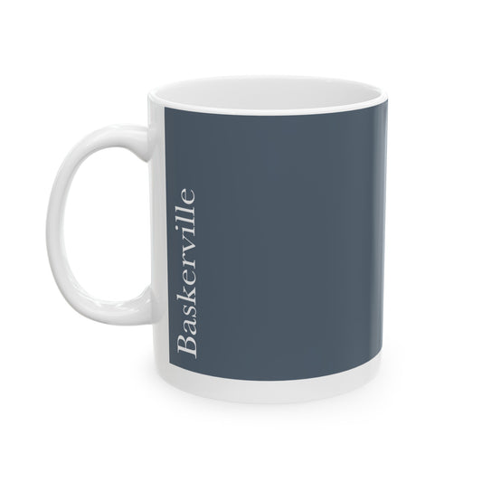 Baskerville Ceramic Mug (11oz, 15oz, grey, white) US