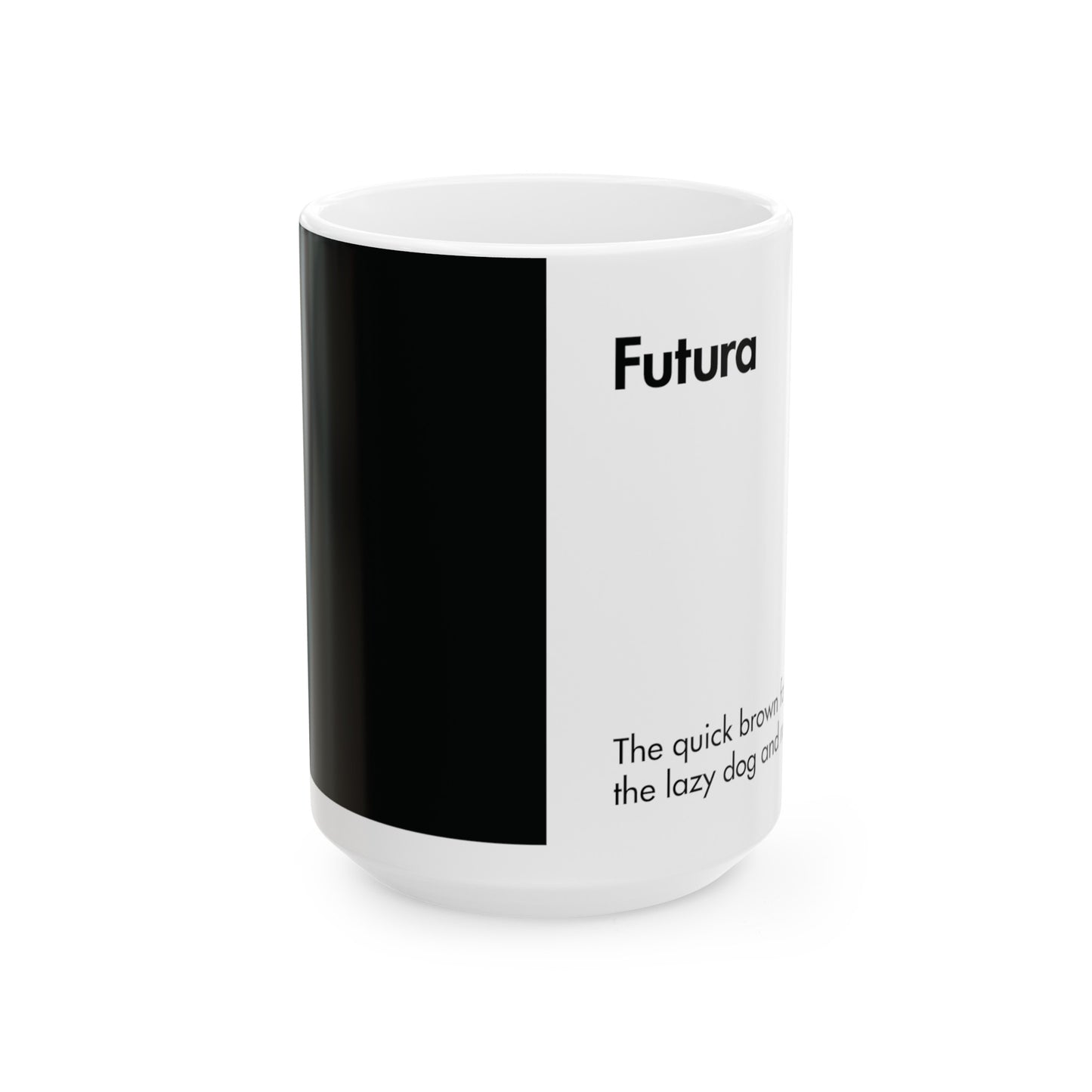 Futura Ceramic Mug for Designers , (11oz, 15oz, black, white)