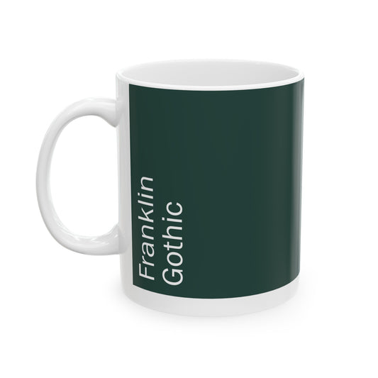 Franklin Gothic Ceramic Mug (11oz, 15oz, pure green, white) US