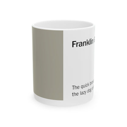 Franklin Gothic Ceramic Mug (11oz, 15oz, greige, white) US