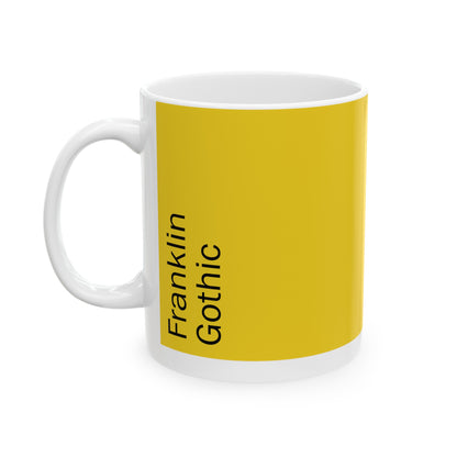 Franklin Gothic Ceramic Mug (11oz, 15oz, yello, white) US