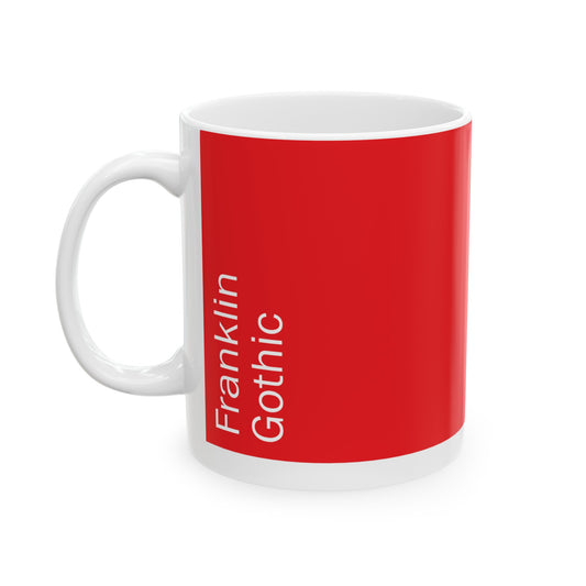 Franklin Gothic Ceramic Mug (11oz, 15oz, red, white) US