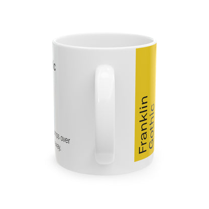 Franklin Gothic Ceramic Mug (11oz, 15oz, yello, white) US