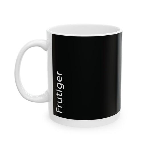 Frutiger Ceramic Mug (11oz, 15oz, black, white) US