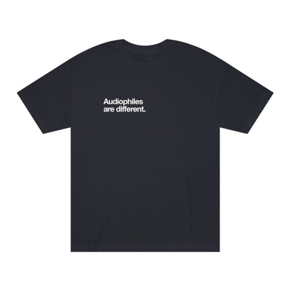 Audiophiles are different t'shirt - Pure Neo Shop