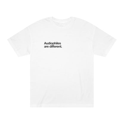 Audiophiles are different t'shirt - Pure Neo Shop