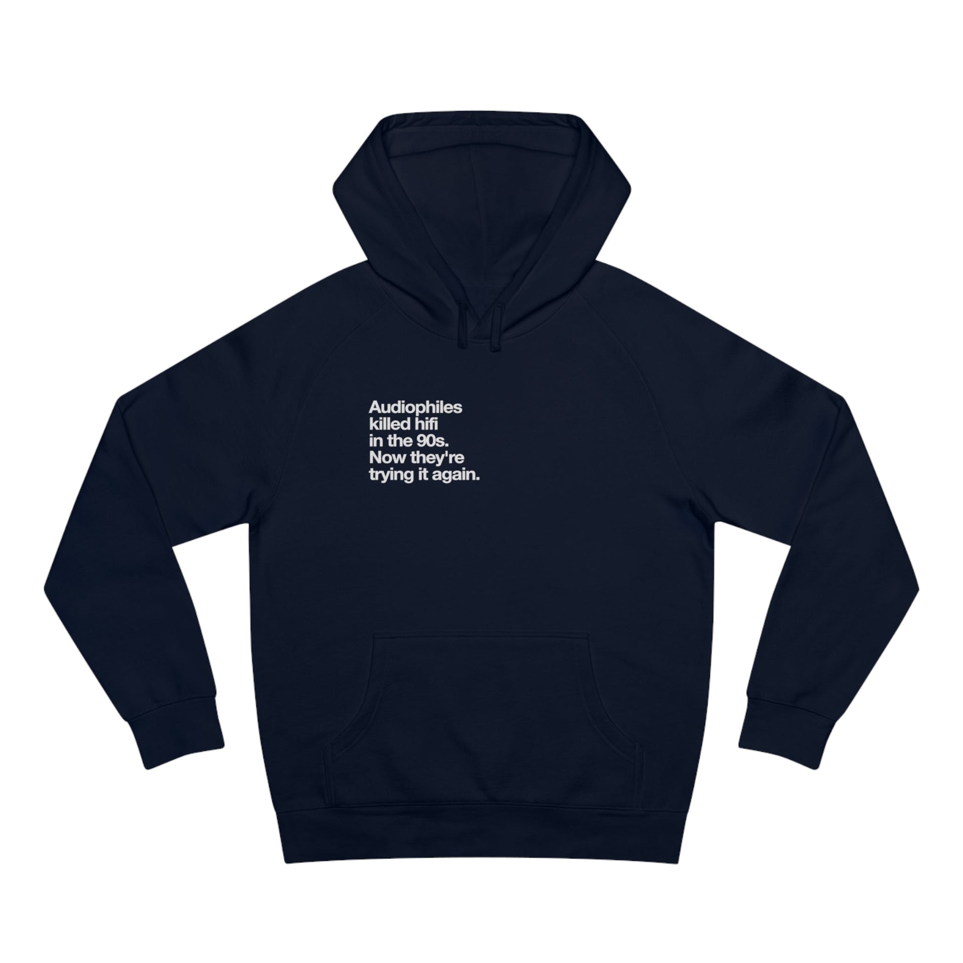 Audiophiles killed hifi in the 90s hoodie - Pure Neo Shop