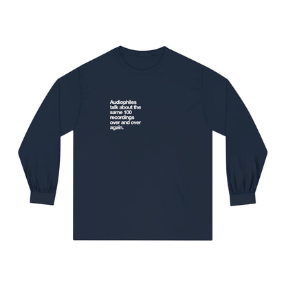 Audiophiles talk about the same 100 records over and over again long-sleeve. - Pure Neo Shop