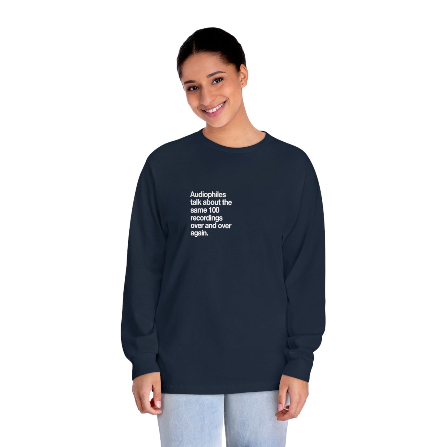 Audiophiles talk about the same 100 records over and over again long-sleeve. - Pure Neo Shop