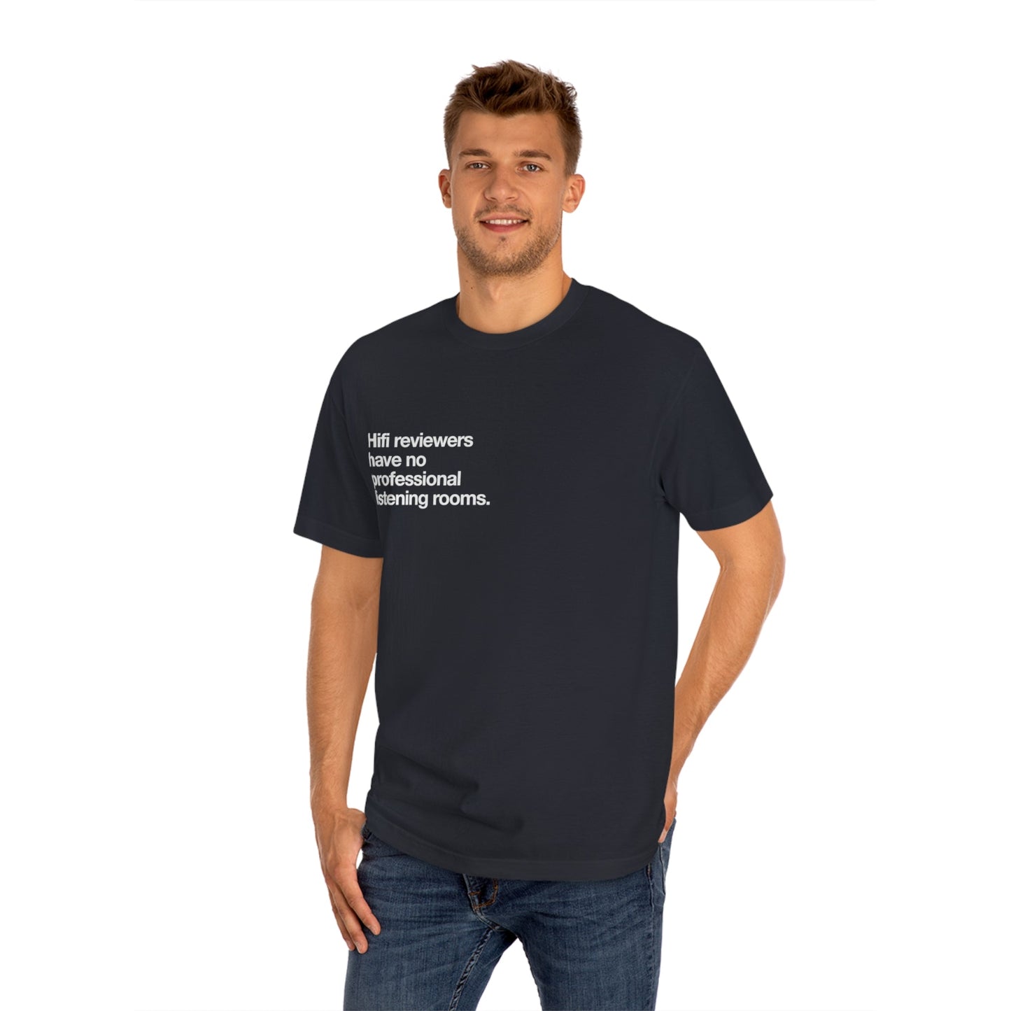 Hifi reviewer have no professional listening rooms t'shirt. - Pure Neo Shop